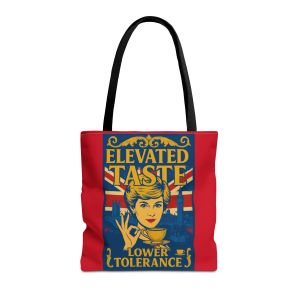 Tote Bag with Elevated Taste Lower Tolerance Quote