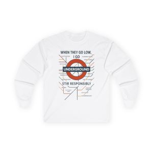 When Thye Go Low Long Sleeve Tee