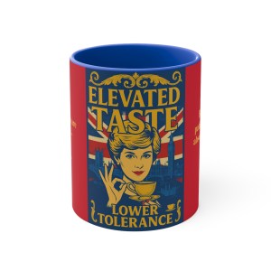 Elevated Taste, Lower Tolerance Accent Mug — Vintage British Tea Humor
