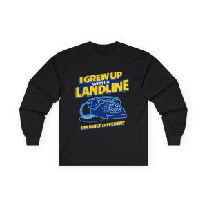 I Built Different Landline Tee — Retro Phone Nostalgia Long Sleeve
