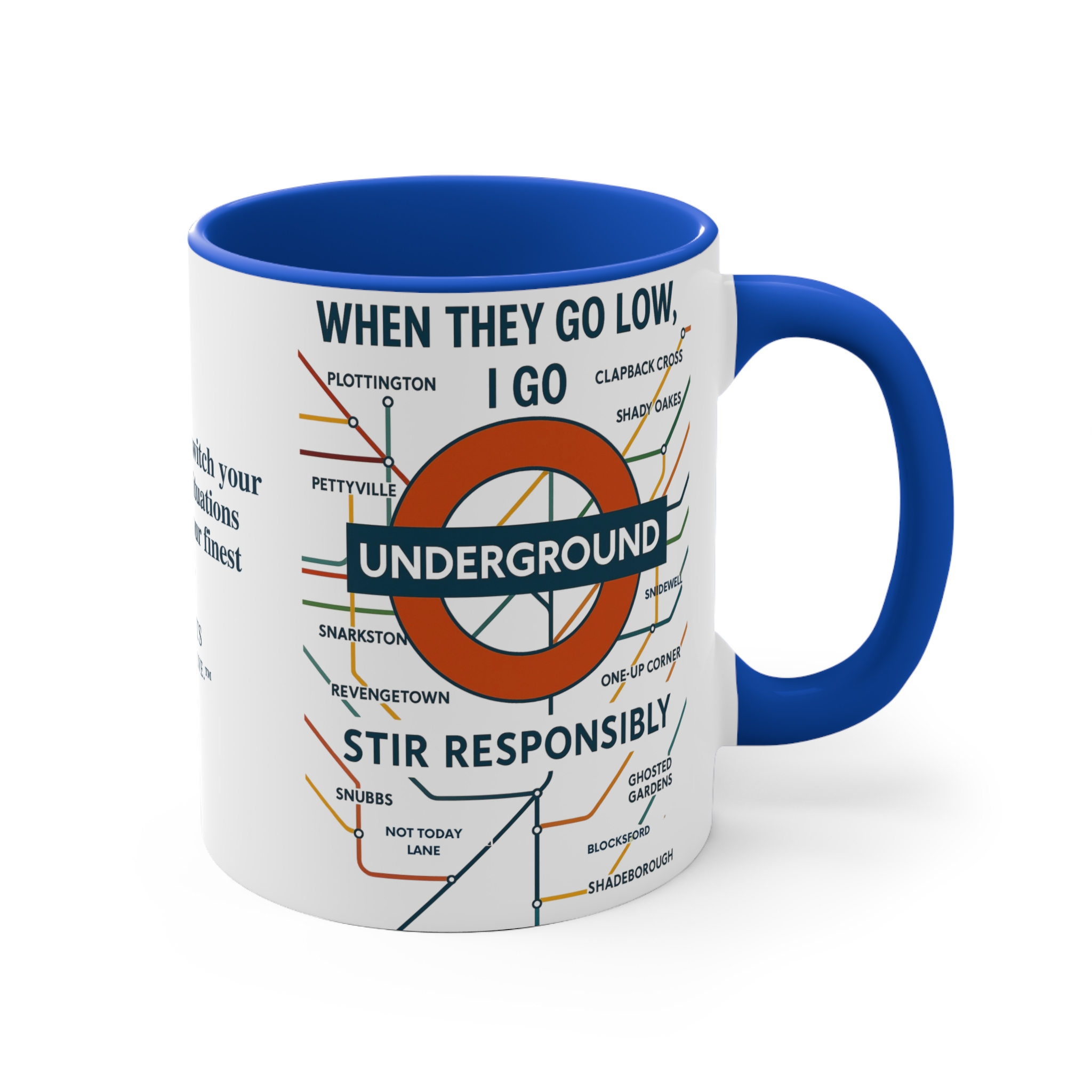 11oz Accent Mug — "When They Go Low, I Go Underground " - Image 3